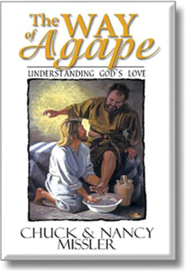 Picture of Way of Agape, The by Nancy and Chuck Missler