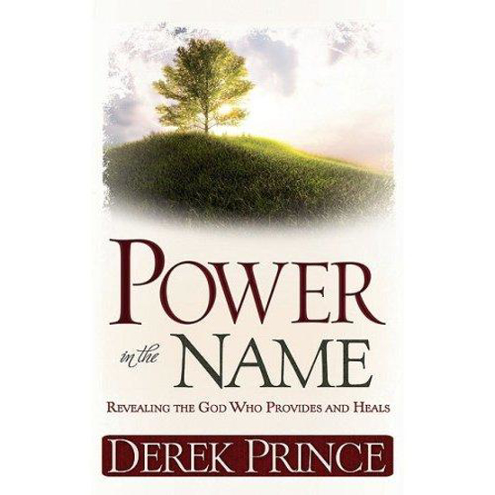 Picture of Power in the Name by Derek Prince