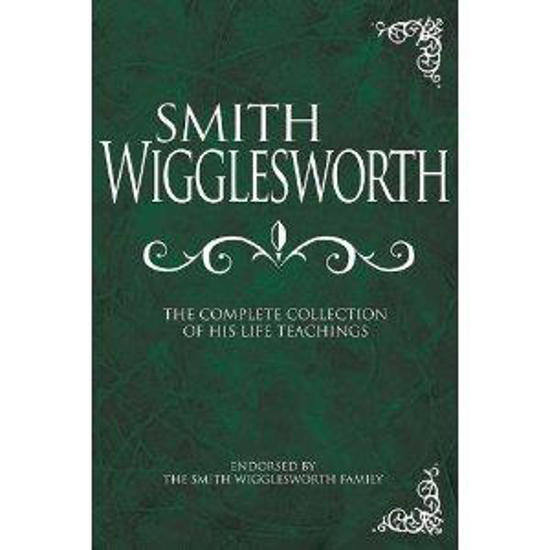 Picture of Smith Wigglesworth: Complete Collection [Hardcover]