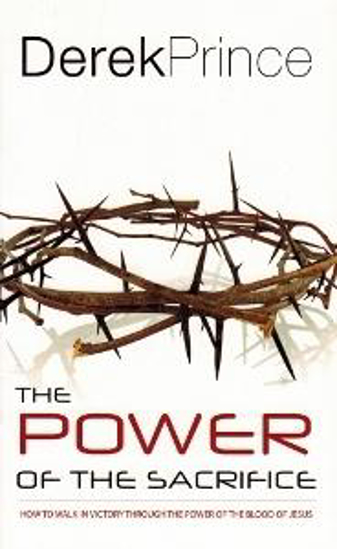 Picture of Power of The Sacrifice by Derek Prince