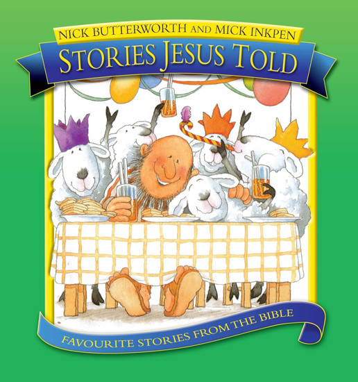 Picture of Stories Jesus Told by Nick Butterworth (Author), Mick Inkpen (Illustrator)