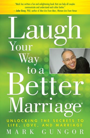 Picture of Laugh Your Way To a Better Marriage by Mark Gungor