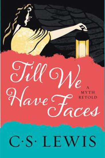 Picture of Till We Have Faces by C. S. Lewis