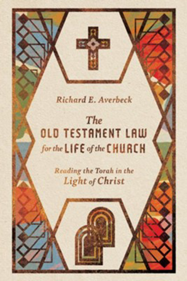 Picture of The Old Testament Law for the Life of the Church: Reading the Torah in the Light of Christ by Richard E. Averbeck