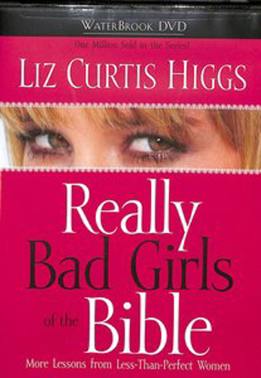 Picture of Really Bad Girls of the Bible DVD by Liz Curtis Higgs