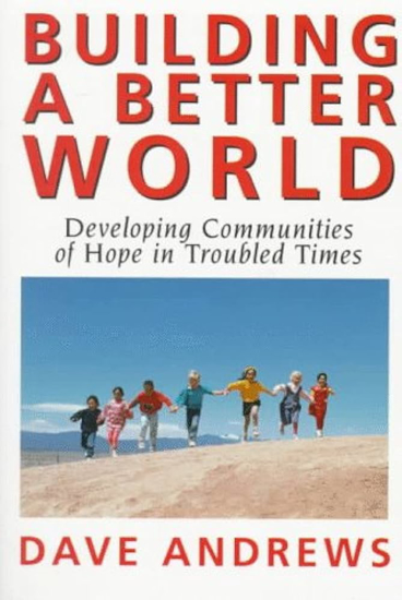 Picture of Building A Better World by Dave Andrews