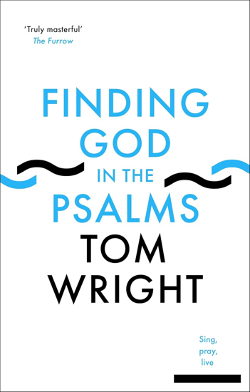 Picture of Finding God in the Psalms: Sing, Pray, Live