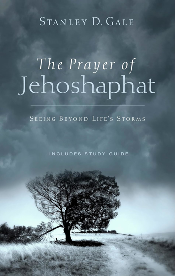 Picture of Prayer of Jehoshaphat: Seeing Beyond Life's Storms by Stanley Gale